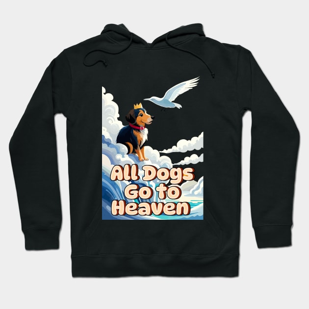 All Dogs Go to Heaven Hoodie by Cheeky BB